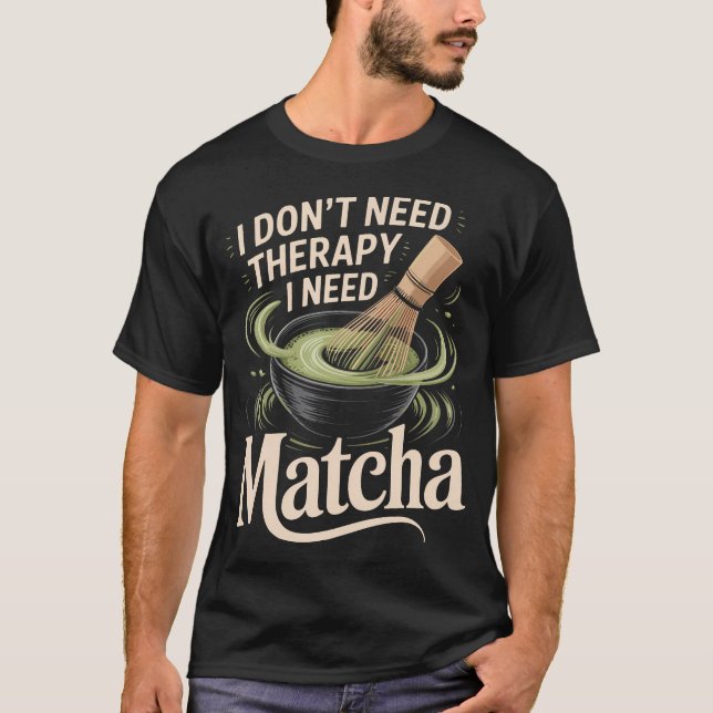 Camiseta No Necesito Terapia Necesito (Anverso)