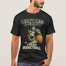 Camiseta No Necesito Terapia Necesito Baloncesto Cool Skele