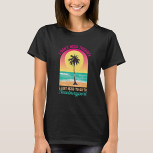Camiseta No necesito terapia Newburyport Beach Massachuset