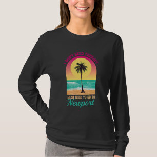 Camiseta No necesito terapia Newport Beach Rhode Island Oc
