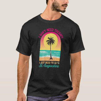 Camiseta No necesito terapia San Agustín Beach Florida Oc
