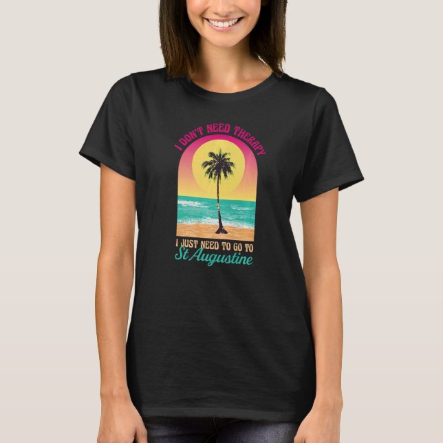 Camiseta No necesito terapia San Agustín Beach Florida Oc (Anverso)