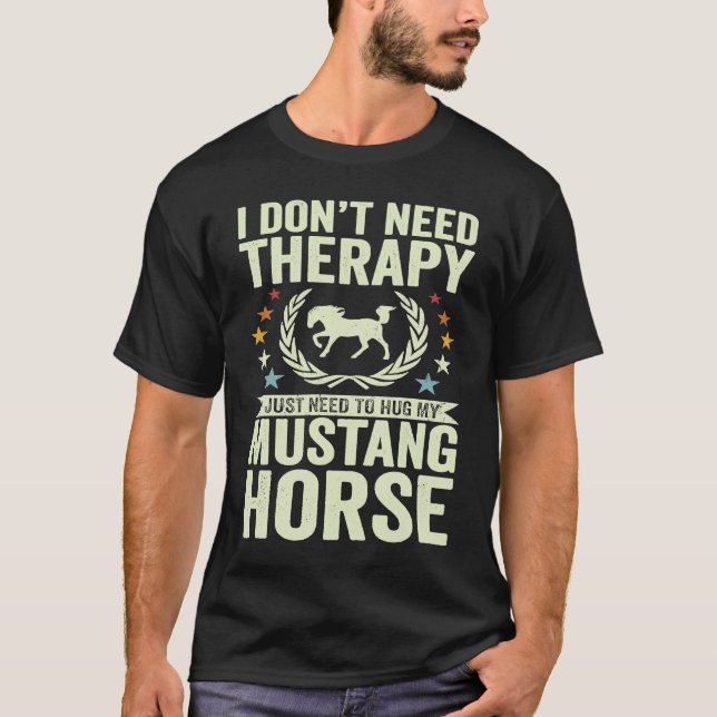 Camiseta No Necesito Terapia Solo Abraza a Mi Potro Mustang (Anverso)