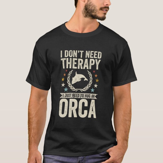Camiseta No Necesito Terapia Solo Abraza Orca (Anverso)
