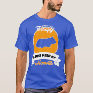 Camiseta No Necesito Terapia Solo Necesito A Mi Amante Hams