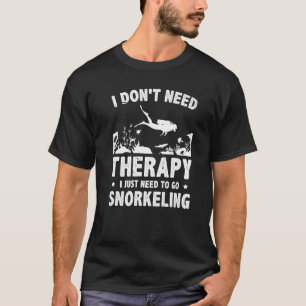 Camiseta No necesito terapia, solo necesito bucear