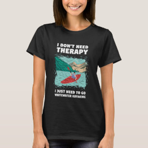 Camiseta No Necesito Terapia Solo Necesito Ir a Aguas Brava