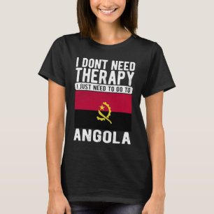 Camiseta No necesito Terapia solo necesito ir a Angola