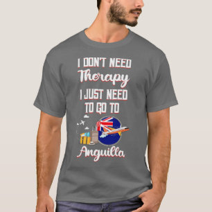 Camiseta No Necesito Terapia Solo Necesito Ir A Anguila