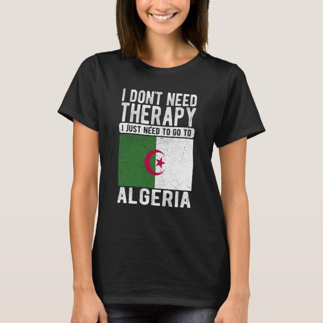 Camiseta No necesito Terapia solo necesito ir a Argelia (Anverso)