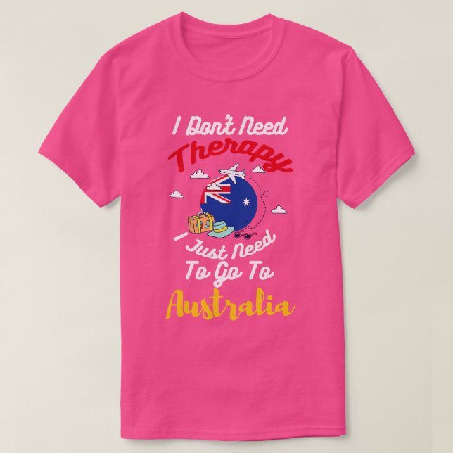 Camiseta No Necesito Terapia Solo Necesito Ir A Australia (Diseño del anverso)