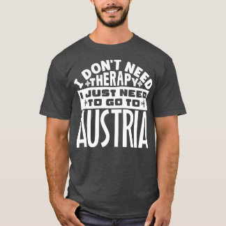 Camiseta No necesito terapia solo necesito ir a Austria