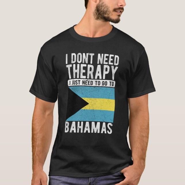 Camiseta No necesito terapia, solo necesito ir a Bahamas (Anverso)