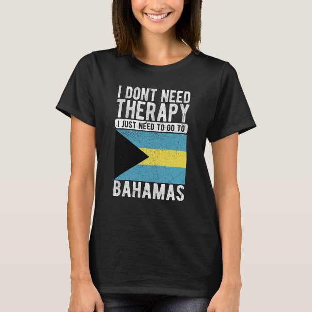 Camiseta No necesito terapia, solo necesito ir a Bahamas (Anverso)
