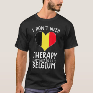 Camiseta no necesito terapia solo necesito ir a Bélgica