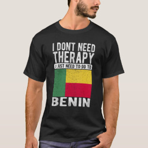 Camiseta No necesito terapia, solo necesito ir a Benín