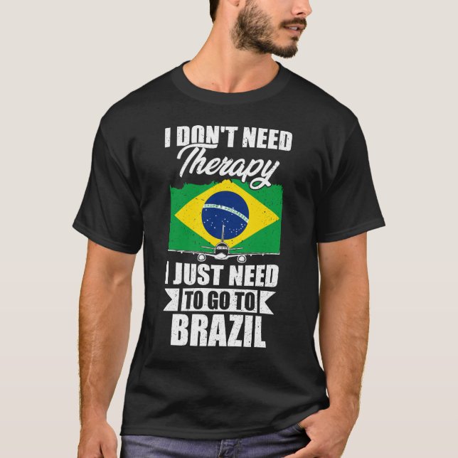 Camiseta No necesito terapia, solo necesito ir a Brasil (Anverso)