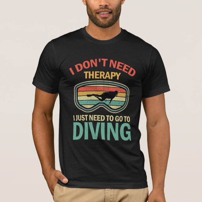 Camiseta No necesito terapia, solo necesito ir a bucear (Anverso)