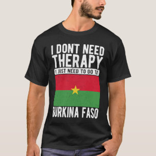 Camiseta No necesito Terapia solo necesito ir a Burkina