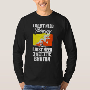 Camiseta No Necesito Terapia Solo Necesito Ir A Bután