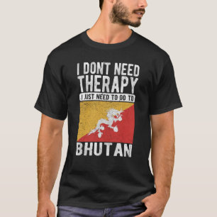 Camiseta No necesito terapia, solo necesito ir a Bután
