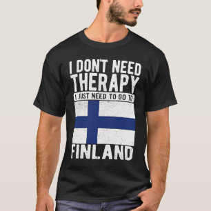 Camiseta No necesito terapia solo necesito ir a Finlandia