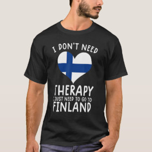 Camiseta no necesito terapia solo necesito ir a Finlandia