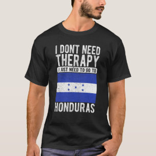 Camiseta No necesito terapia solo necesito ir a Honduras