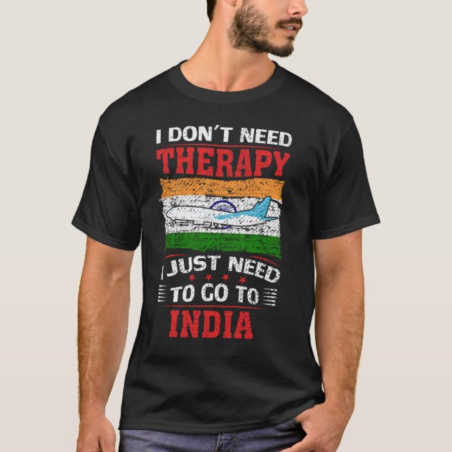 Camiseta No necesito terapia, solo necesito ir a India (Anverso)
