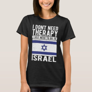 Camiseta No necesito Terapia solo necesito ir a Israel