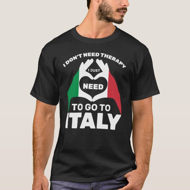 Camiseta No necesito terapia, solo necesito ir a Italia (Anverso)