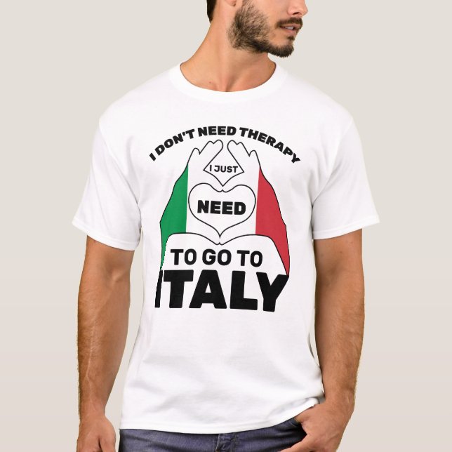 Camiseta No necesito terapia, solo necesito ir a Italia (Anverso)