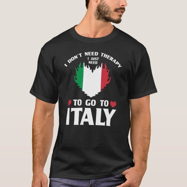 Camiseta No necesito terapia, solo necesito ir a Italia (Anverso)