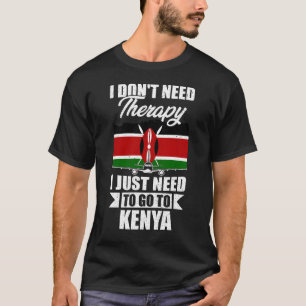 Camiseta No necesito terapia, solo necesito ir a Kenia