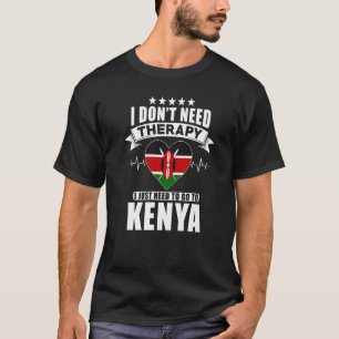 Camiseta No necesito terapia, solo necesito ir a Kenia