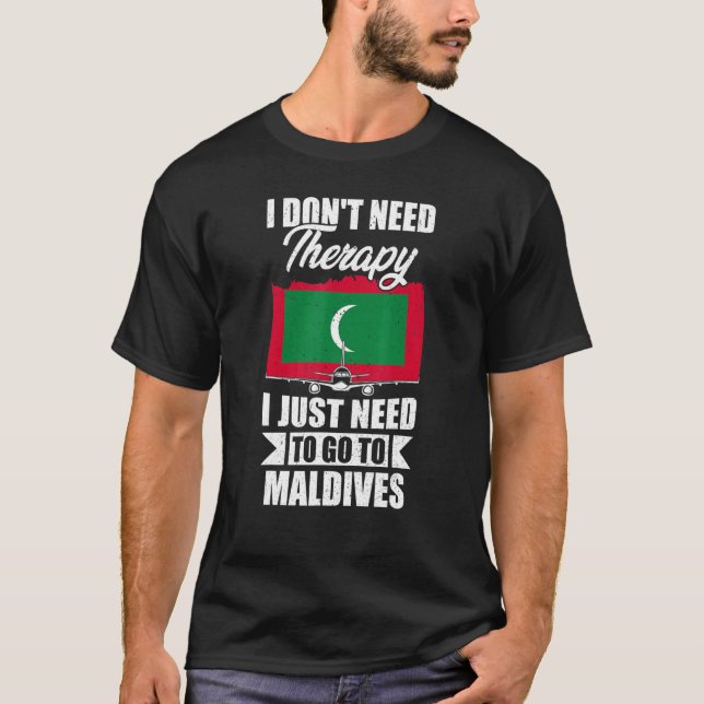 Camiseta No necesito terapia, solo necesito ir a Maldivas (Anverso)