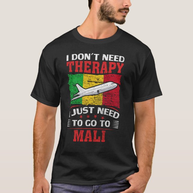 Camiseta No necesito terapia, solo necesito ir a Mali (Anverso)