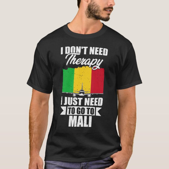 Camiseta No necesito terapia, solo necesito ir a Mali (Anverso)