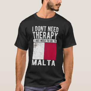 Camiseta No necesito terapia solo necesito ir a Malta