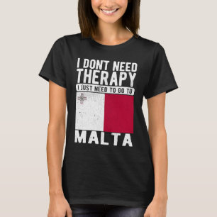 Camiseta No necesito terapia solo necesito ir a Malta
