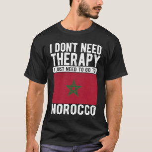 Camiseta No necesito Terapia solo necesito ir a Marruecos
