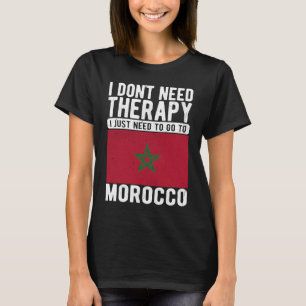 Camiseta No necesito Terapia solo necesito ir a Marruecos