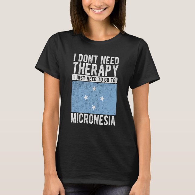 Camiseta No necesito Terapia solo necesito ir a Micrones (Anverso)
