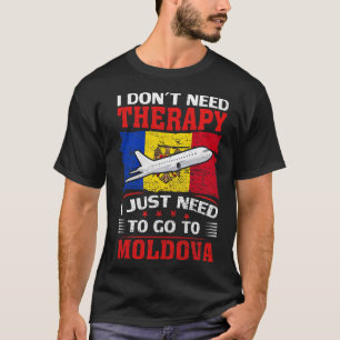Camiseta No Necesito Terapia Solo Necesito Ir A Moldavia 2