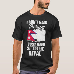 Camiseta No necesito terapia, solo necesito ir a Nepal