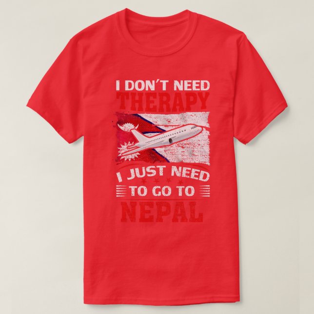 Camiseta No Necesito Terapia Solo Necesito Ir A Nepal 1 (Diseño del anverso)