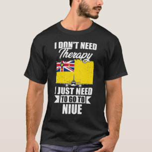 Camiseta No necesito terapia, solo necesito ir a Niue