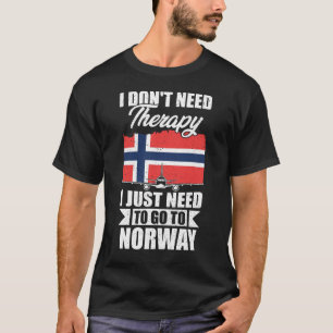 Camiseta No necesito terapia, solo necesito ir a Noruega
