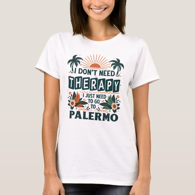 Camiseta No necesito terapia, solo necesito ir a Palermo (Anverso)