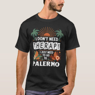 Camiseta No necesito terapia solo necesito ir a Palermo